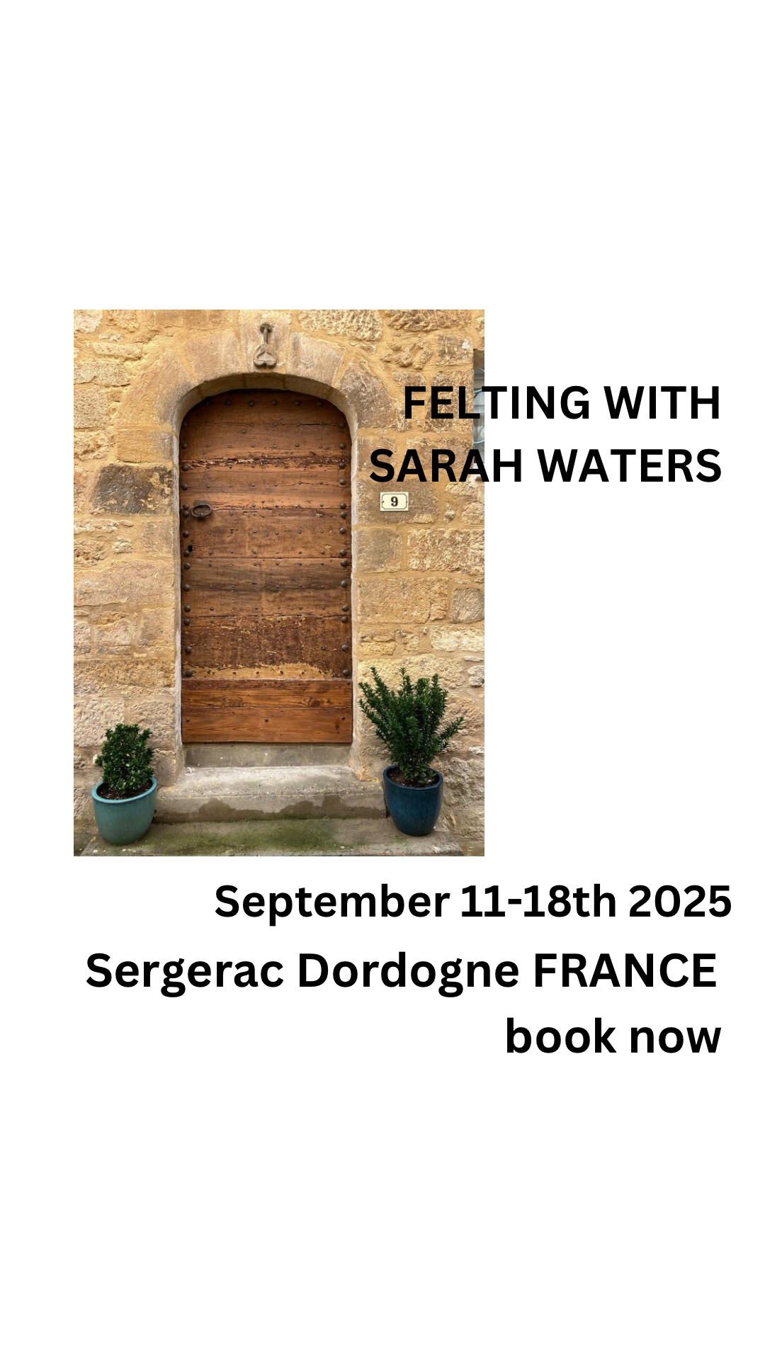 Felting September 11-18th in Sergeac Dordogne FRANCE